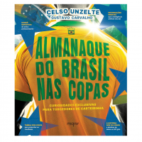 Almanaque Do Brasil Nas Copas: Curiosidades Exclusivas Para Torcedores De Carteirinha